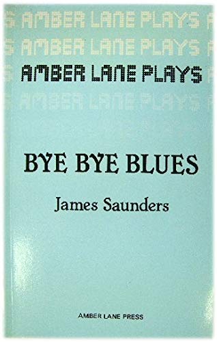 Imagen de archivo de Bye Bye Blues and Others (Plays) a la venta por WorldofBooks