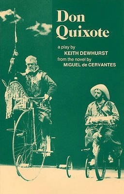Don Quixote (Plays) (9780906399378) by Dewhurst, Keith; Cervantes Saavedra, Miguel De