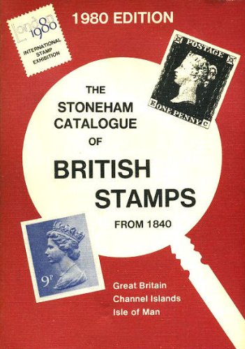 THE STONEHAM CATALOGUE OF BRITISH STAMPS From 1840-1979