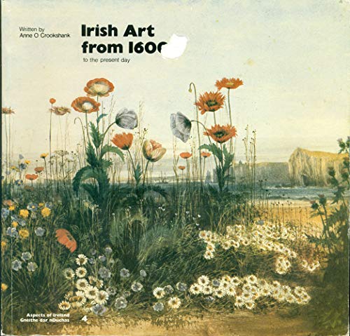 Imagen de archivo de Irish art from 1600 to the present day (Aspects of Ireland) a la venta por Visible Voice Books
