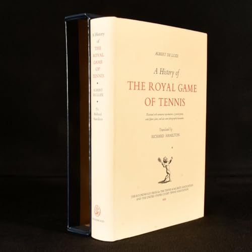 Stock image for A History of the Royal Game of Tennis. for sale by Willis Monie-Books, ABAA