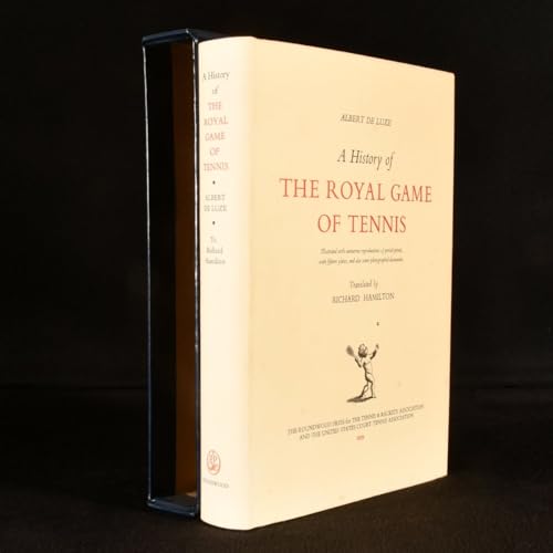 9780906418048: A history of the royal game of tennis: Illustrated with numerous reproductions of period prints, with fifteen plates, and also some photographed documents