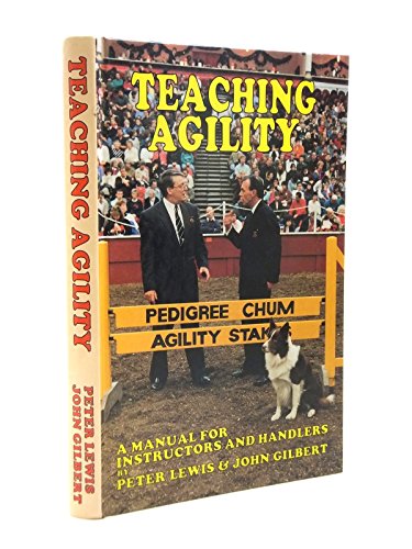 Imagen de archivo de Teaching Agility: A Manual for Instructors and Handlers a la venta por ThriftBooks-Atlanta