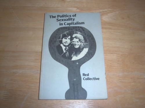 Stock image for The Politics of Sexuality in Capitalism for sale by Goulds Book Arcade, Sydney