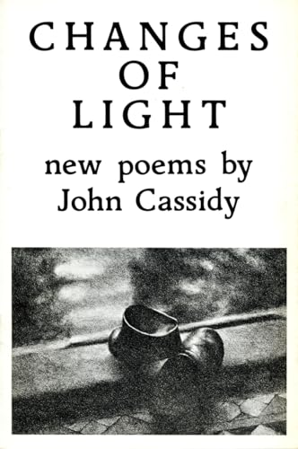 Changes of Light: New Poems (9780906427064) by Cassidy, John