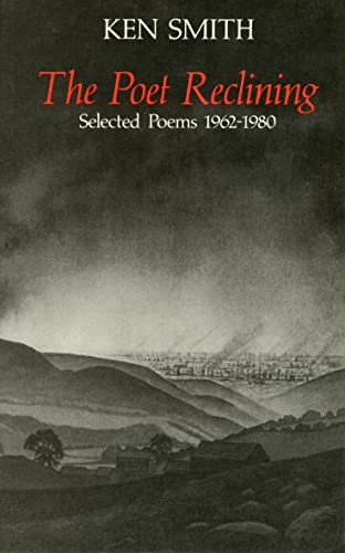 The Poet Reclining (Selected Poems 1962-1980)