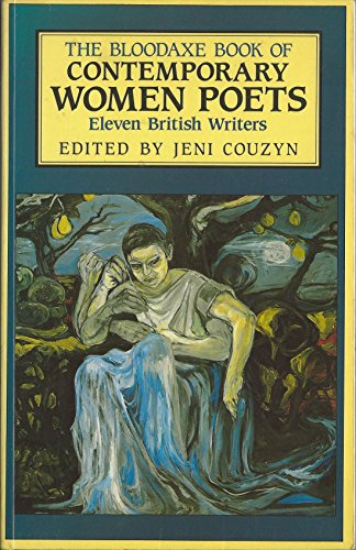 Stock image for The Bloodaxe Book of Contemporary Women Poets: Eleven British Writers for sale by WorldofBooks