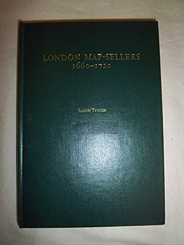 9780906430002: London map-sellers, 1660-1720: A collection of advertisements for maps placed in the London Gazette, 1668-1719, with biographical notes on the map-sellers