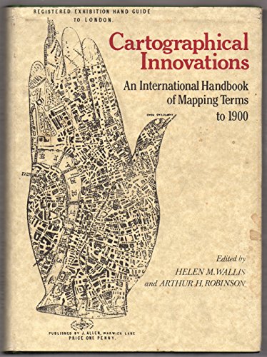 Beispielbild fr Cartographical Innovations: An International Handbook of Mapping Terms to 1900 zum Verkauf von Prior Books Ltd