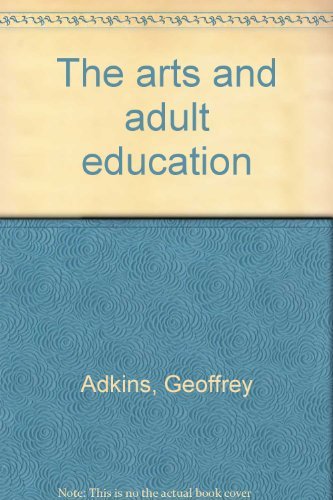 Beispielbild fr The Arts and Adult Education. zum Verkauf von Plurabelle Books Ltd