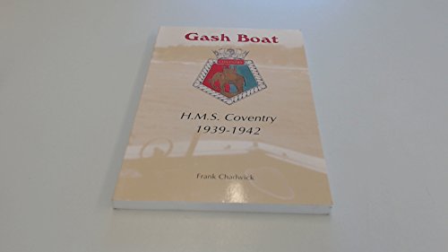 Stock image for Gash Boat, H.M.S. Coventry 1939-1942 for sale by WorldofBooks
