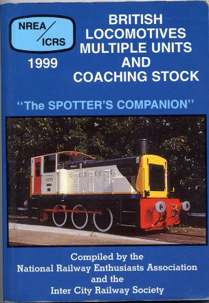 Beispielbild fr British Locomotives Multiple Units and Coaching Stock 1999. "The Spotter's Companion" zum Verkauf von WorldofBooks