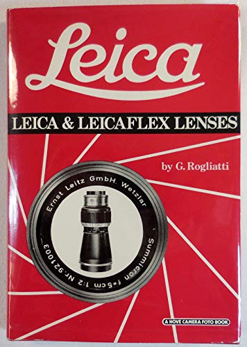 Imagen de archivo de Leica and Leicaflex Lenses a la venta por Chequered Past