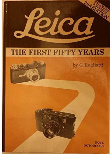 Stock image for Leica: The First 50 Years for sale by WorldofBooks