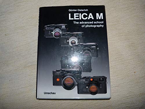 Stock image for Leica M.: The Advanced School of Photography for sale by Cotswold Rare Books