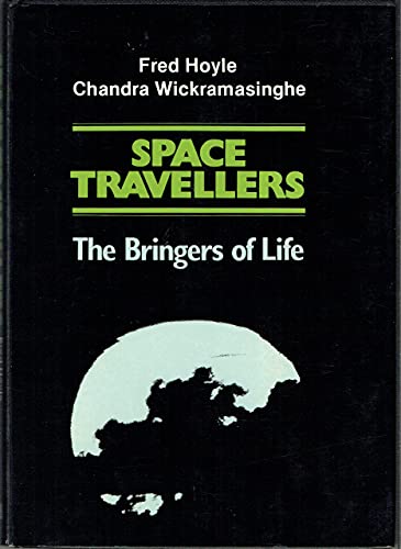 Imagen de archivo de Space Travellers : The Bringers of Life a la venta por Better World Books: West