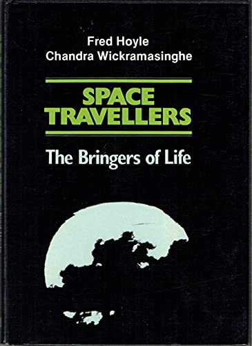 Space travellers: The bringers of life (9780906449271) by Hoyle, Fred