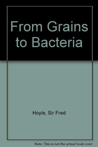 Stock image for From grains to bacteria for sale by Red's Corner LLC