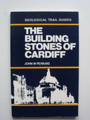 Stock image for The Building Stones of Cardiff: Geological Trail Guides for sale by WorldofBooks