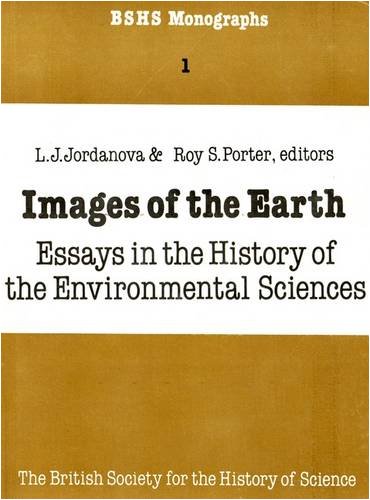 Images of the Earth; Essays in the History of Environmental Sciences;