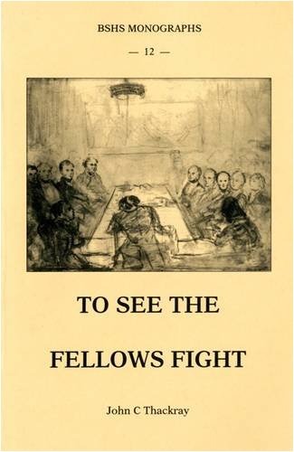 Beispielbild fr TO SEE THE FELLOWS FIGHT: EYE WITNESS ACCOUNTS OF MEETINGS OF THE GEOLOGICAL SOCIETY OF LONDON AND ITS CLUB, 1822-1868. zum Verkauf von Burwood Books