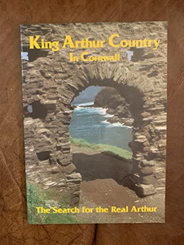 Stock image for King Arthur Country in Cornwall ; The Search for the Real Arthur for sale by Katsumi-san Co.