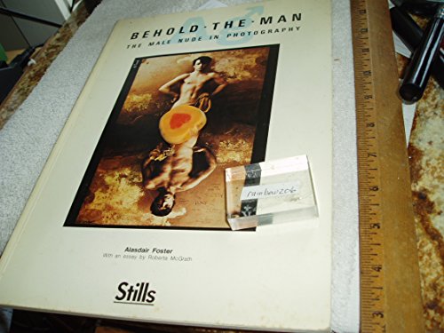 Imagen de archivo de Behold the Man: Nude in Photography a la venta por Winged Monkey Books