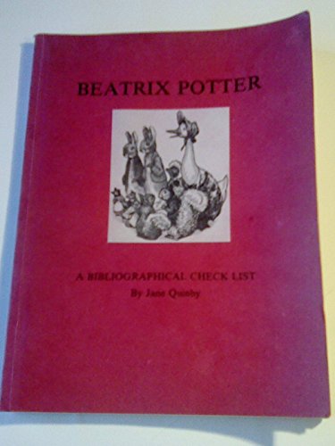 Stock image for BEATRIX POTTER: A BIBLIOGRAPHICAL CHECK LIST. for sale by Burwood Books