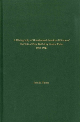 A Bibliography Of Unauthorised American Editions Of The Tale Of Peter Rabbit By Beatrix Potter 19...