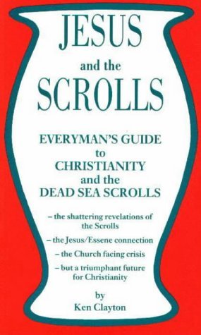 Beispielbild fr Jesus and the Scrolls: Everyman's Guide to Christianity and the Dead Sea Scrolls zum Verkauf von WorldofBooks