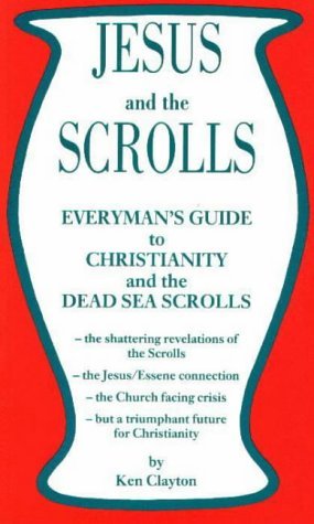Imagen de archivo de Jesus and the Scrolls: Everyman's Guide to Christianity and the Dead Sea Scrolls a la venta por WorldofBooks