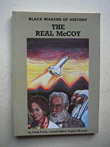 Beispielbild fr The Real McCoy: An A-Z of Black People in Science and Technology (Black Makers of History) zum Verkauf von Harry Righton