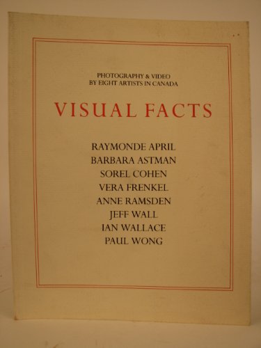 Stock image for Visual Facts. Photography & Video By Eight Artists in Canada for sale by Laurel Reed Books