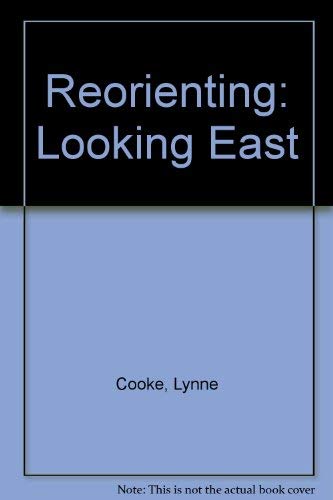 Reorienting: Looking East (9780906474914) by Lynne Cooke