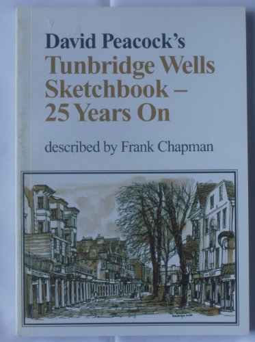 Imagen de archivo de David Peacock's Tunbridge Wells Sketchbook - 25 Years On a la venta por WorldofBooks