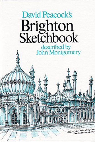 9780906484012: David Peacock's Brighton sketchbook, described by John Montgomery