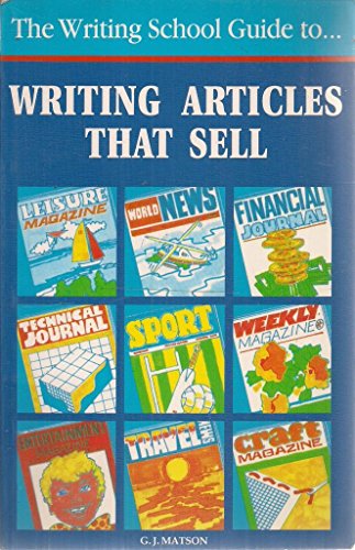 The Writing School Guide to.Writing Articles That Sell
