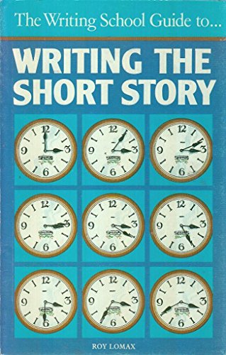 9780906486139: The Writing School Guide to Writing the Short Story