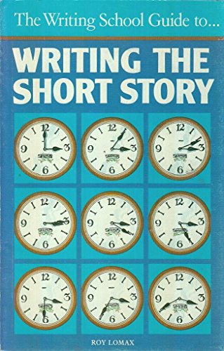 The Writing School Guide to Writing the Short Story