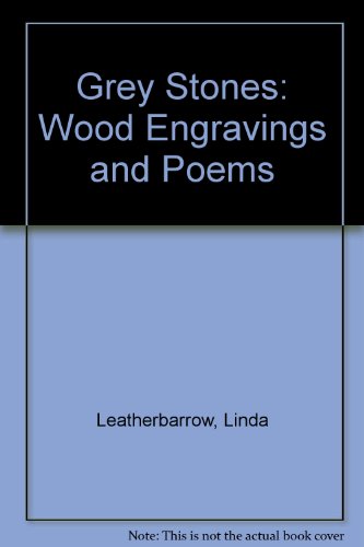 Stock image for Grey Stones: Wood Engravings and Poems for sale by PsychoBabel & Skoob Books