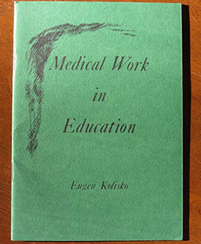 Medical Work in Education (9780906492383) by Eugen Kolisko