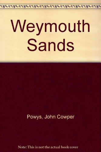 Weymouth Sands (9780906495209) by Powys, John Cowper