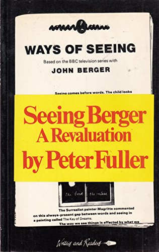 Beispielbild fr Seeing Berger: A Reevaluation of Ways of Seeing zum Verkauf von Save With Sam