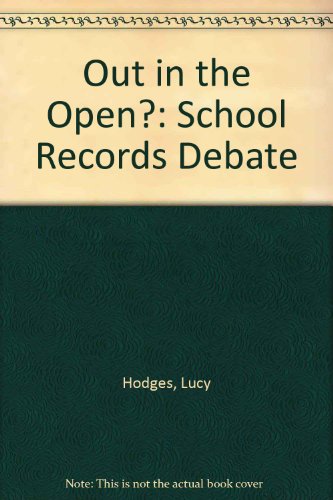 9780906495575: Out in the Open?: School Records Debate