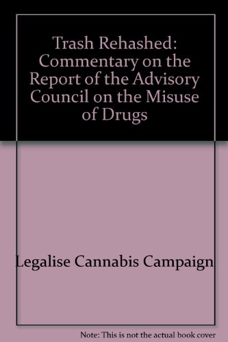 Trash Rehashed: A Reply to the Advisory Council on the Misuse of Drugs