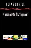 Imagen de archivo de A Passionate Development a la venta por WorldofBooks