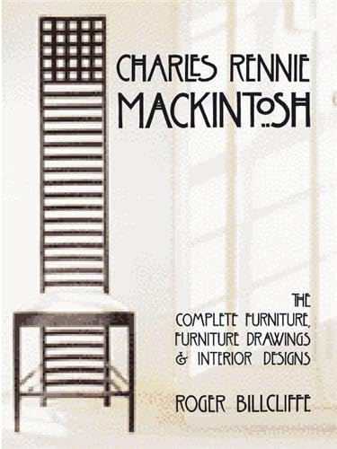 9780906506233: Charles Rennie Mackintosh The Complete Furniture /anglais