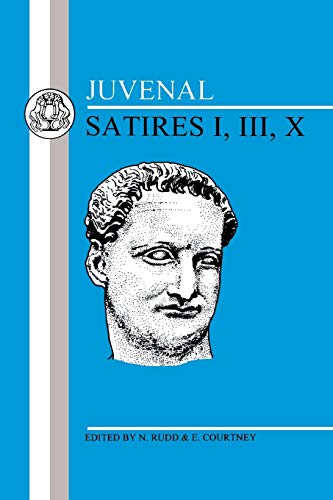 Stock image for Satires: Bk. 1, 3, 10: Satires I, III, X (Latin Texts) for sale by WorldofBooks