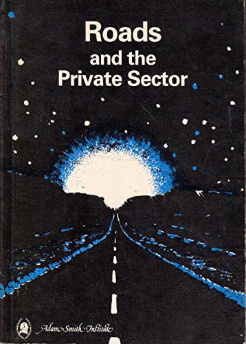 9780906517208: Roads and the Private Sector