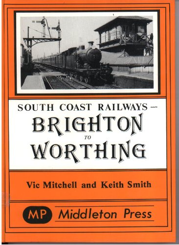 Beispielbild fr Brighton to Worthing (South Coast Railways) zum Verkauf von WorldofBooks